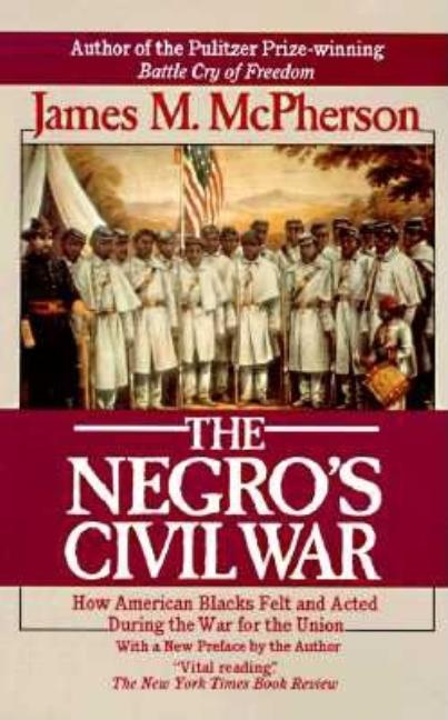 Item #286200 Negro's Civil War. James M. McPherson