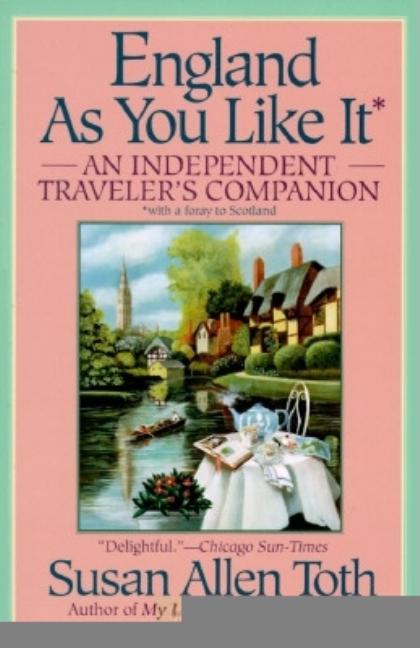 Item #257159 England as You Like It. Susan Allen Toth