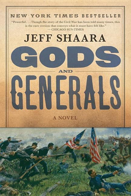 Item #284272 Gods and Generals: A Novel of the Civil War (Civil War Trilogy). Jeff Shaara