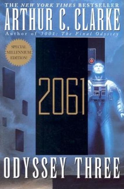 Item #1001076 2061: Odyssey Three (Space Odyssey Series). Arthur C. Clarke