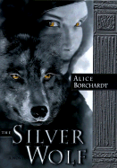 Item #1045967 Silver Wolf. Alice Borchardt