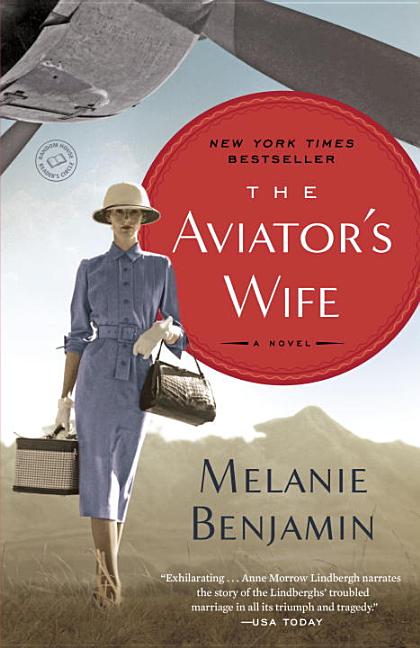 Item #287111 The Aviator's Wife: A Novel. Melanie Benjamin