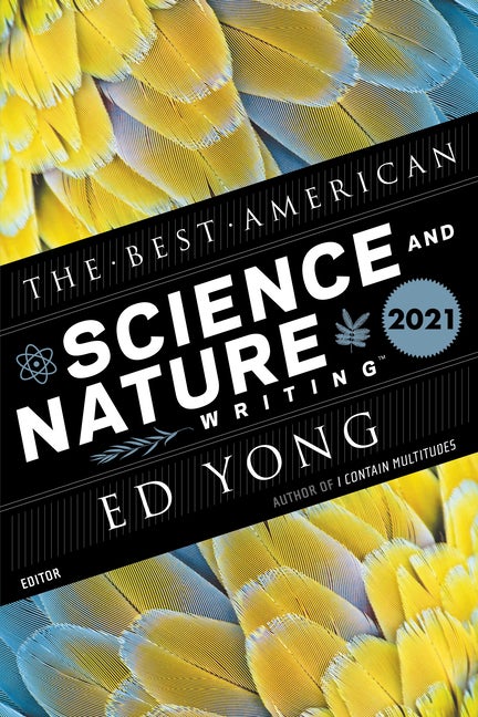 Item #286872 The Best American Science And Nature Writing 2021. Ed Yong, Jaime, Green