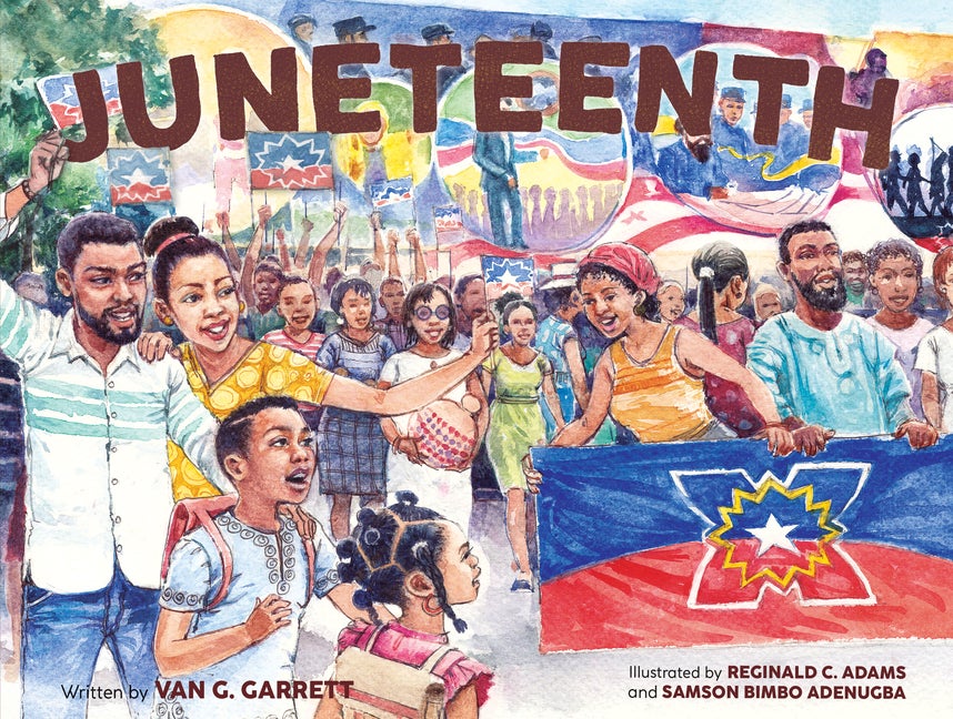 Item #274092 Juneteenth: A Picture Book for Kids Celebrating Black Joy. Van G. Garrett