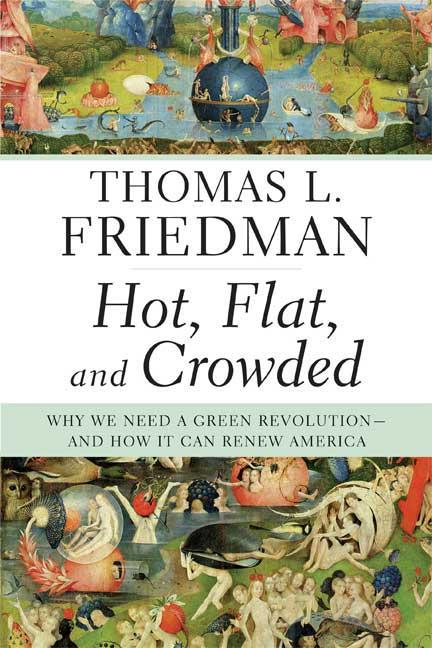 Item #281914 Hot, Flat, and Crowded: Why We Need a Green Revolution--and How It Can Renew...