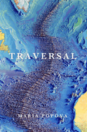 Item #1036782 Traversal. Maria Popova