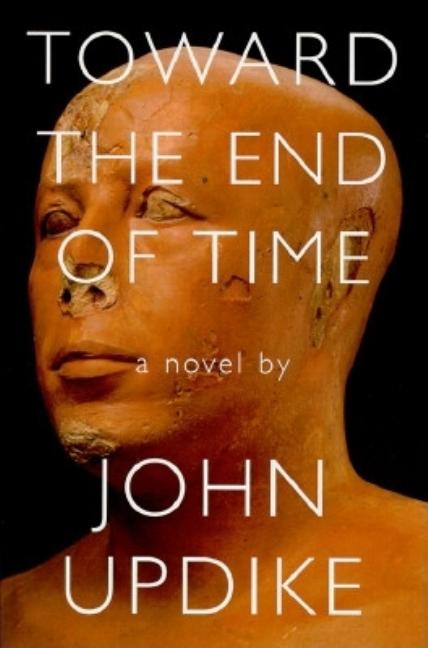 Item #263644 Toward the End of Time. John Updike
