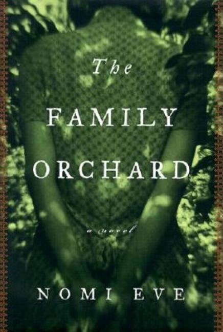 Item #080696 The Family Orchard. Nomi Eve