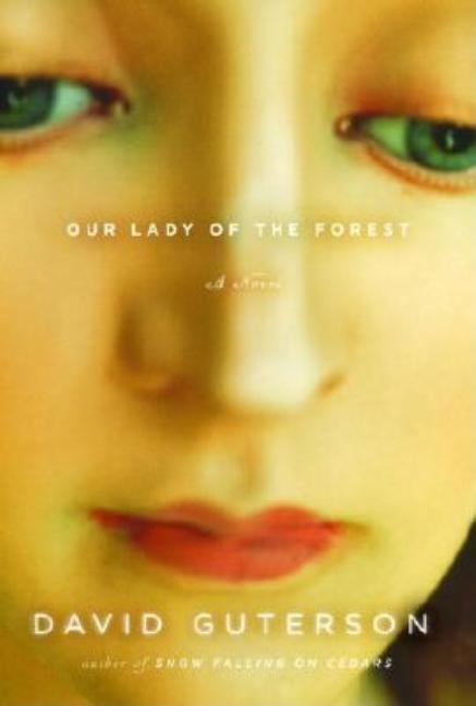 Item #152647 Our Lady of the Forest. David Guterson