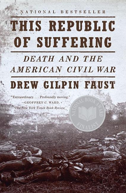 Item #284433 This Republic of Suffering: Death and the American Civil War (National Book Award...