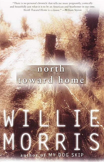 Item #227062 North Toward Home. Willie Morris