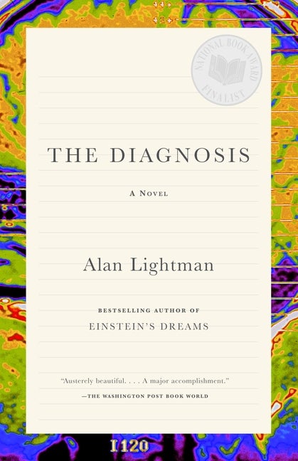 Item #178384 The Diagnosis: A Novel. Alan Lightman