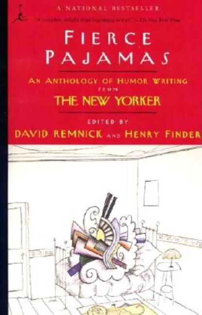 Item #285846 Fierce Pajamas: An Anthology of Humor Writing from The New Yorker (Modern Library...