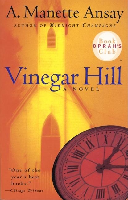 Item #259492 Vinegar Hill (Oprah's Book Club). A. Manette Ansay