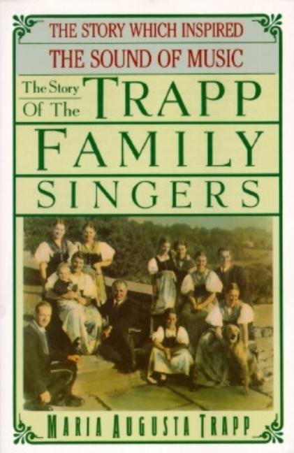 Item #275516 The Story of the Trapp Family Singers. Maria Augusta Trapp