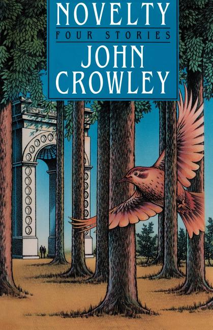 Item #280535 Novelty: Four Stories. John Crowley