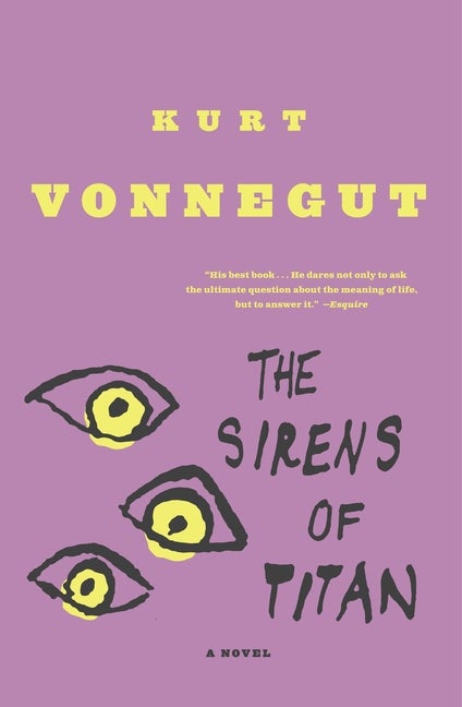 Item #226501 The Sirens of Titan: A Novel. Kurt Vonnegut