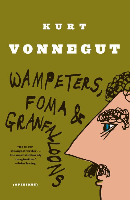 Item #226498 Wampeters, Foma & Granfalloons: (Opinions). Kurt Vonnegut