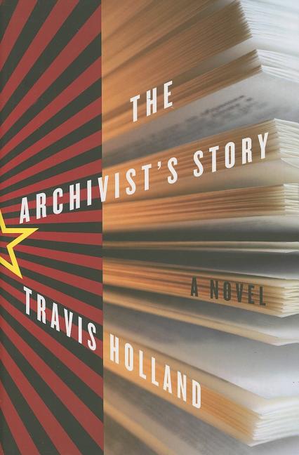 Item #150975 The Archivist's Story. Travis Holland