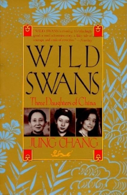 Item #283683 Wild Swans: Three Daughters of China. Jung Chang