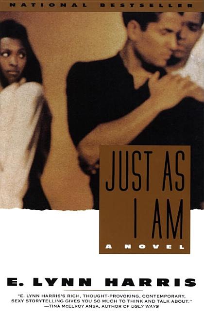 Item #1002410 Just As I Am: A Novel (Invisible Life Trilogy). E. Lynn Harris