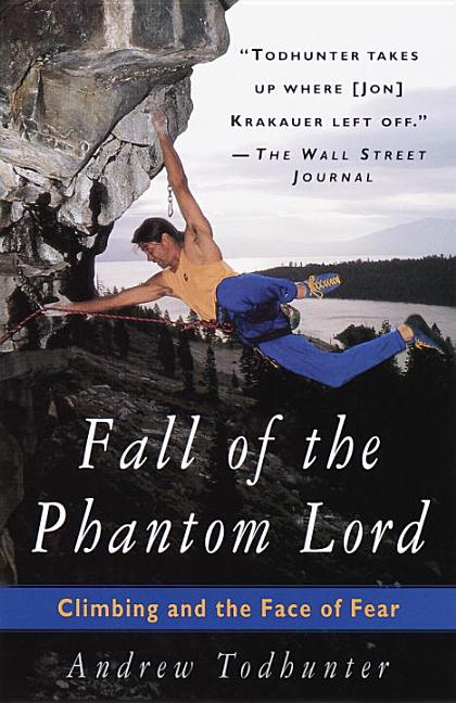Item #260709 Fall of the Phantom Lord: Climbing and the Face of Fear