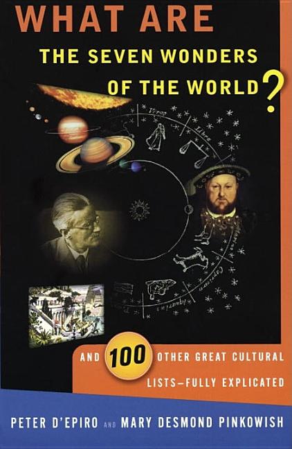 Item #259100 What are the Seven Wonders of the World?: And 100 Other Great Cultural Lists--Fully...