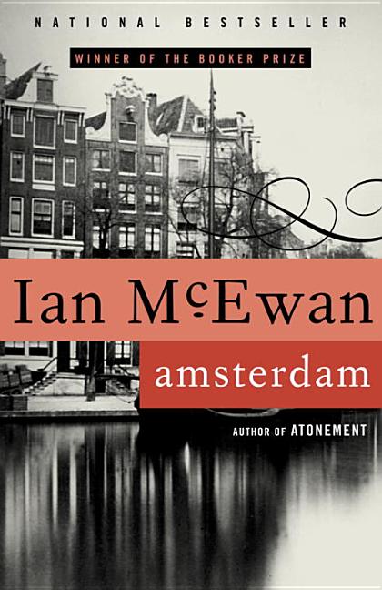 Item #286442 Amsterdam: A Novel. Ian McEwan