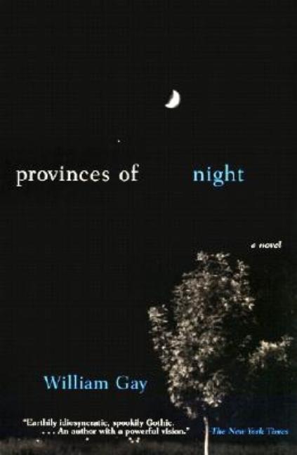 Item #278796 Provinces of Night: A Novel. William Gay