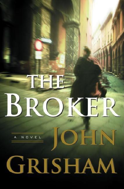 Item #280363 The Broker: A Novel [SIGNED]. John Grisham.