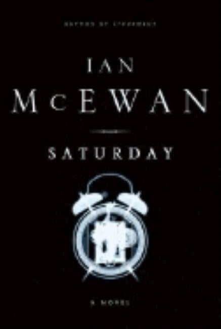 Item #261016 Saturday: A novel. Ian McEwan