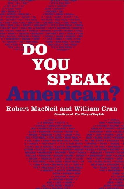Item #249279 Do You Speak American? William Cran, Robert, MacNeil