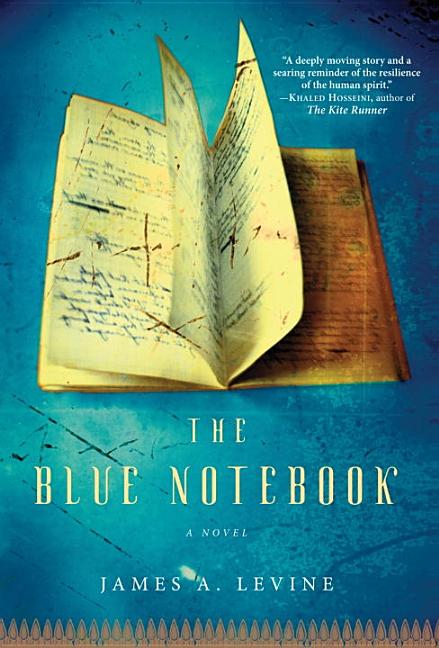 Item #144185 The Blue Notebook: A Novel. James A. Levine