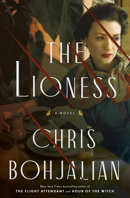 Item #286547 The Lioness: A Novel. Chris Bohjalian