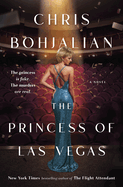 Item #1001125 The Princess of Las Vegas: A Novel. Chris Bohjalian