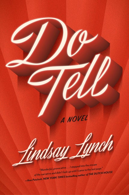 Item #284972 Do Tell: A Novel. Lindsay Lynch