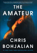 Item #1044375 Amateur. Chris Bohjalian