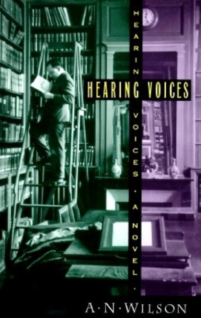 Item #218449 Hearing Voices. A. N. Wilson