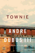 Item #1002739 Townie: A Memoir. Andre Dubus III