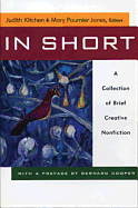 Item #1002534 In Short: A Collection of Brief Creative Nonfiction