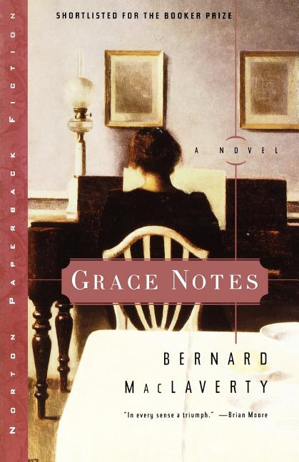 Item #178220 Grace Notes: A Novel. Bernard MacLaverty