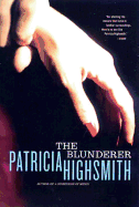 Item #1016631 Blunderer. Patricia Highsmith