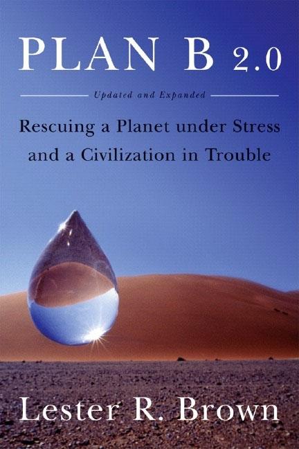 Item #279843 Plan B 2.0: Rescuing a Planet Under Stress and a Civilization in Trouble (Updated...