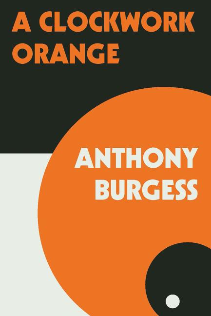Item #245023 A Clockwork Orange. Anthony Burgess