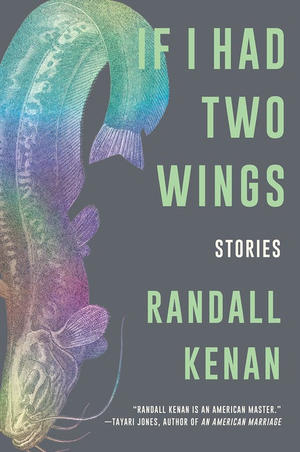 Item #277676 If I Had Two Wings: Stories. Randall Kenan
