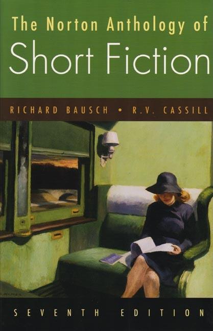 Item #275011 The Norton Anthology of Short Fiction. Richard Bausch, R. V. Cassill
