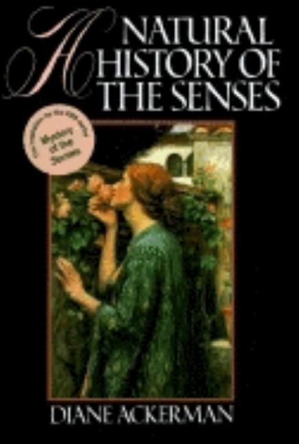 Item #283325 A Natural History of the Senses. Diane Ackerman
