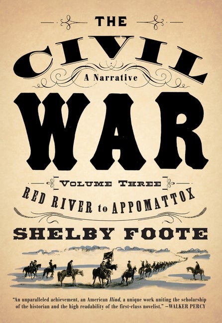Item #227502 The Civil War: A Narrative: Volume 3: Red River to Appomattox (Vintage Civil War...