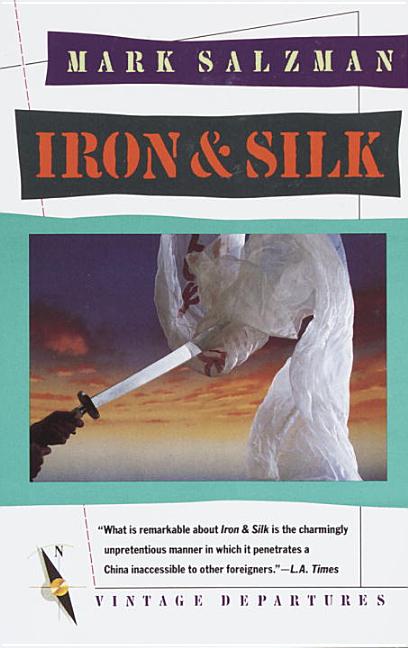 Item #1000445 Iron and Silk. Mark Salzman