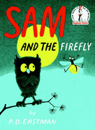 Item #252360 Sam and the Firefly. P. D. Eastman